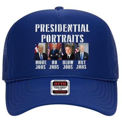 Presidential Portraits Trump More Jobs Obama No Jobs Bush High Crown Mesh Back Trucker Hat