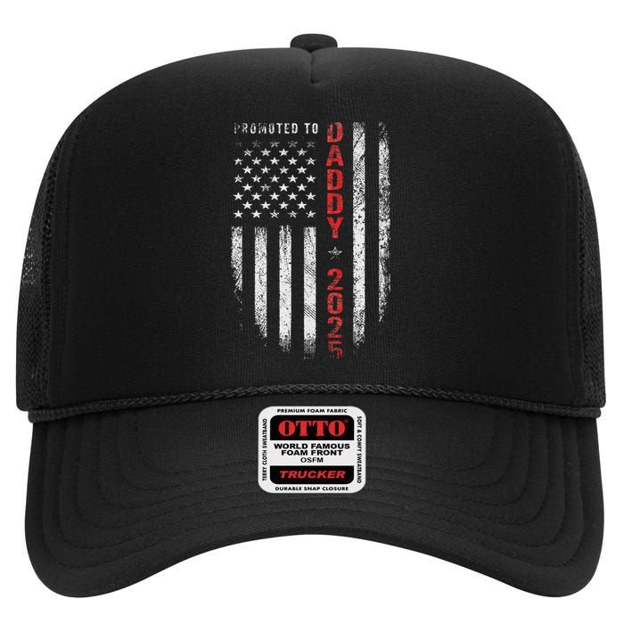 Patriotic Promoted To Daddy Est 2025 First Time Dad High Crown Mesh Back Trucker Hat