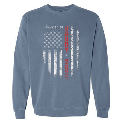 Patriotic Promoted To Daddy Est 2025 First Time Dad Garment-Dyed Sweatshirt