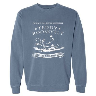 Progressive Party Teddy Riding Moose Cool Teddy Roosevelt Garment-Dyed Sweatshirt