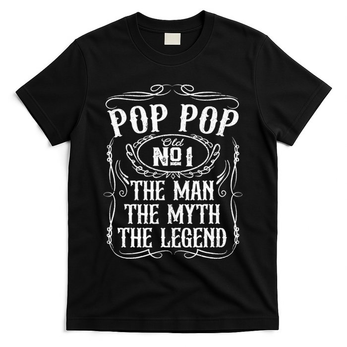 Pop Pop The Man The Myth The Legend Funny Fathers Day Gift T-Shirt