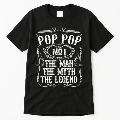 Pop Pop The Man The Myth The Legend Funny Fathers Day Gift Tall T-Shirt