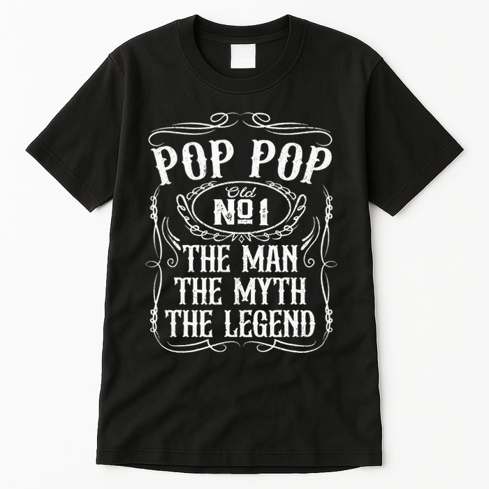 Pop Pop The Man The Myth The Legend Funny Fathers Day Gift Tall T-Shirt