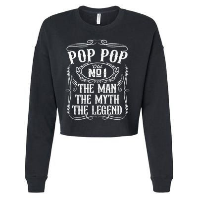 Pop Pop The Man The Myth The Legend Funny Fathers Day Gift Cropped Pullover Crew