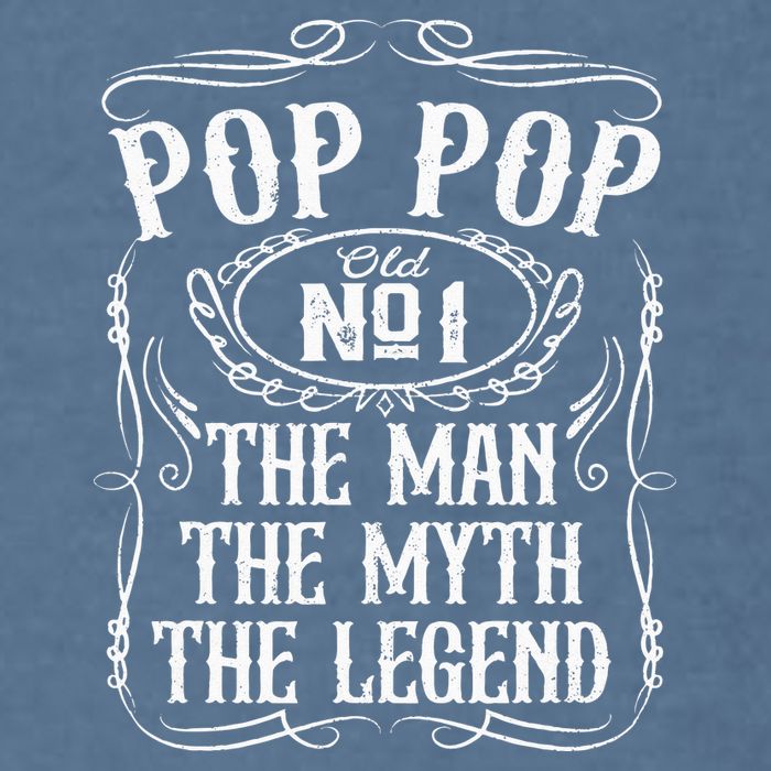 Pop Pop The Man The Myth The Legend Funny Fathers Day Gift Garment-Dyed Sweatshirt