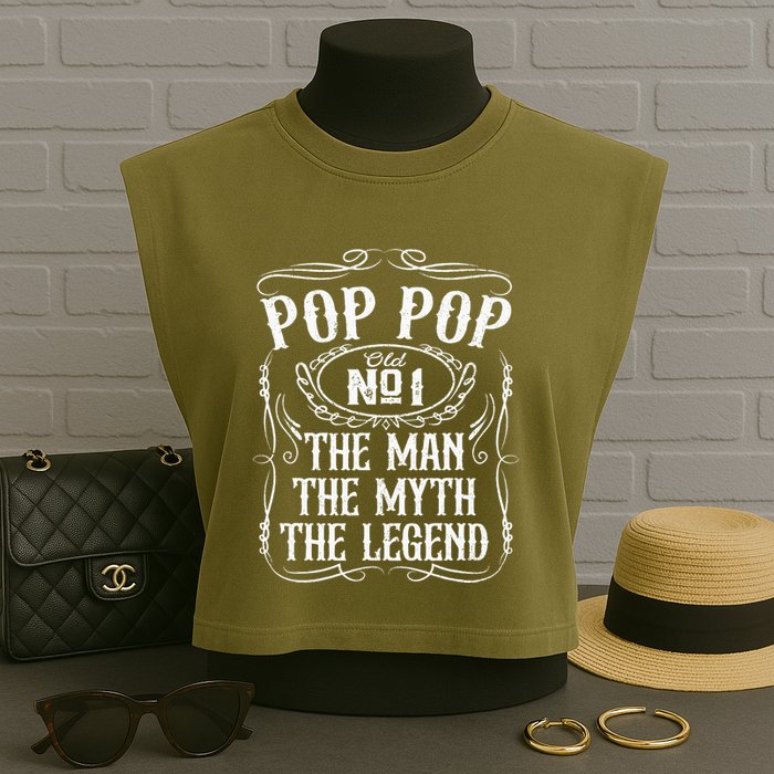 Pop Pop The Man The Myth The Legend Funny Fathers Day Gift Garment-Dyed Women's Muscle Tee