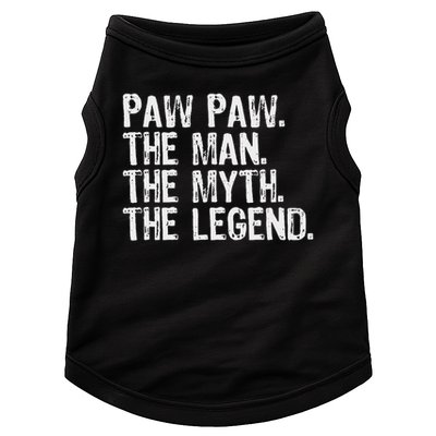 Paw Paw The Man The Myth The Legend Funny Cool Pawpaw Doggie Tank