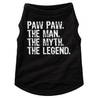 Paw Paw The Man The Myth The Legend Funny Cool Pawpaw Doggie Tank