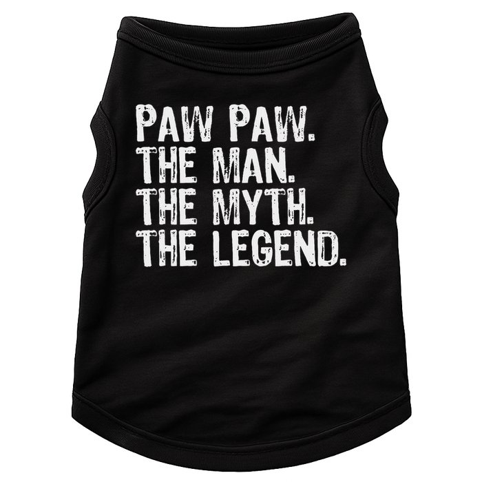 Paw Paw The Man The Myth The Legend Funny Cool Pawpaw Doggie Tank