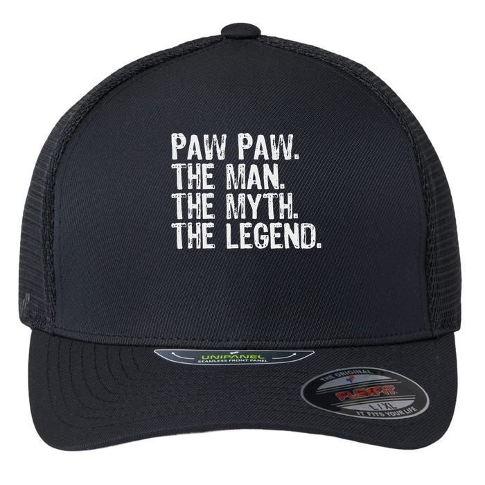 Paw Paw The Man The Myth The Legend Funny Cool Pawpaw Flexfit Unipanel Trucker Cap