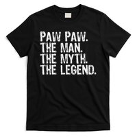 Paw Paw The Man The Myth The Legend Funny Cool Pawpaw T-Shirt
