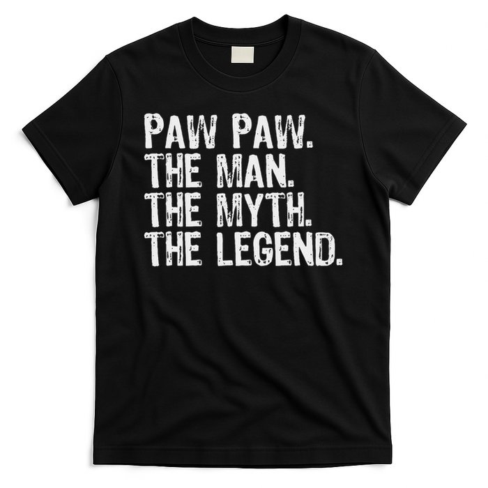 Paw Paw The Man The Myth The Legend Funny Cool Pawpaw T-Shirt