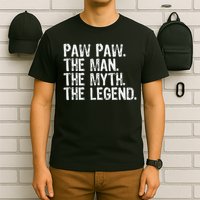 Paw Paw The Man The Myth The Legend Funny Cool Pawpaw T-Shirt