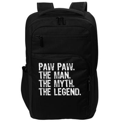 Paw Paw The Man The Myth The Legend Funny Cool Pawpaw Impact Tech Backpack