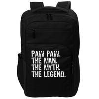 Paw Paw The Man The Myth The Legend Funny Cool Pawpaw Impact Tech Backpack