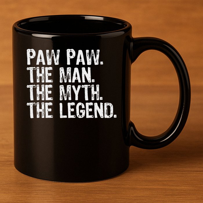 Paw Paw The Man The Myth The Legend Funny Cool Pawpaw 11oz C Handle Ceramic Mug