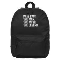 Paw Paw The Man The Myth The Legend Funny Cool Pawpaw 16 in Basic Backpack