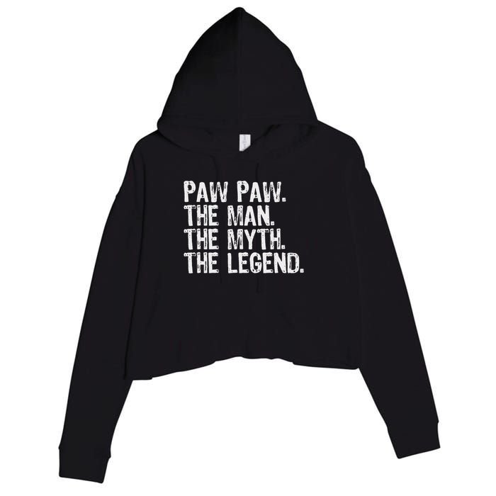 Paw Paw The Man The Myth The Legend Funny Cool Pawpaw Crop Fleece Hoodie