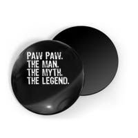 Paw Paw The Man The Myth The Legend Funny Cool Pawpaw Magnet