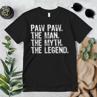 Paw Paw The Man The Myth The Legend Funny Cool Pawpaw Premium T-Shirt