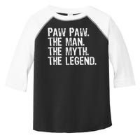 Paw Paw The Man The Myth The Legend Funny Cool Pawpaw Toddler Fine Jersey T-Shirt