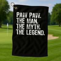 Paw Paw The Man The Myth The Legend Funny Cool Pawpaw Golf Towel