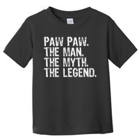 Paw Paw The Man The Myth The Legend Funny Cool Pawpaw Toddler T-Shirt