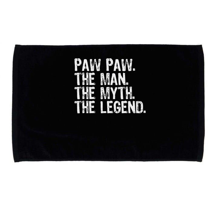 Paw Paw The Man The Myth The Legend Funny Cool Pawpaw Microfiber Hand Towel