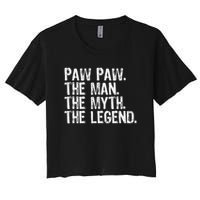 Paw Paw The Man The Myth The Legend Funny Cool Pawpaw Crop Top