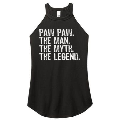 Paw Paw The Man The Myth The Legend Funny Cool Pawpaw Women's Perfect Tri Rocker Tank