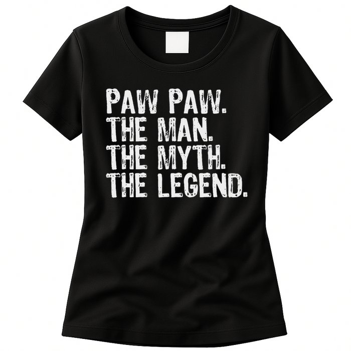Paw Paw The Man The Myth The Legend Funny Cool Pawpaw Womens T-Shirt