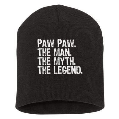 Paw Paw The Man The Myth The Legend Funny Cool Pawpaw Short Acrylic Beanie