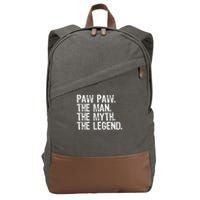 Paw Paw The Man The Myth The Legend Funny Cool Pawpaw Cotton Canvas Backpack