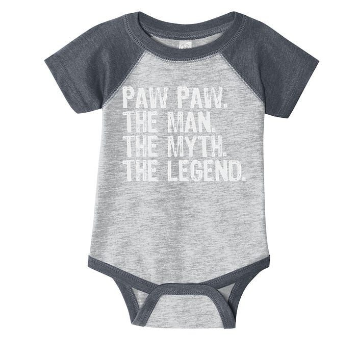 Paw Paw The Man The Myth The Legend Funny Cool Pawpaw Infant Baby Jersey Bodysuit