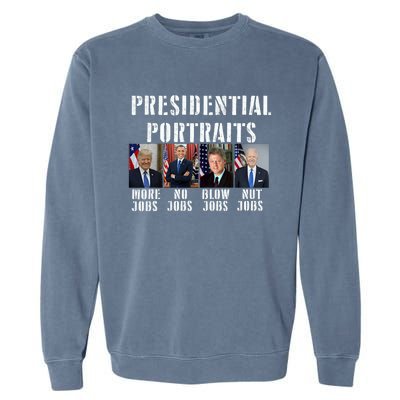 Presidential Portraits Trump More Jobs Obama No Jobs Bush Garment-Dyed Sweatshirt