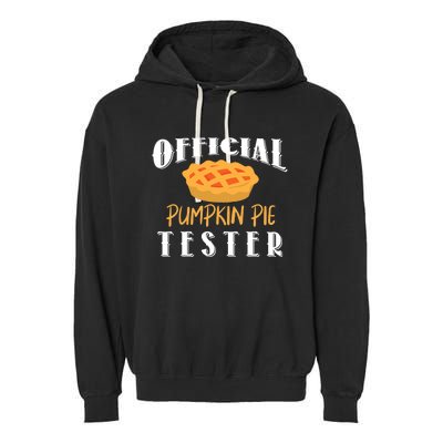 Pumpkin Pie Tester Funny Thanksgiving Cool Gift Garment-Dyed Fleece Hoodie