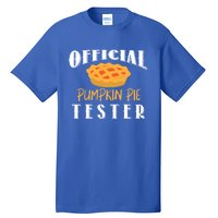 Pumpkin Pie Tester Funny Thanksgiving Cool Gift Tall T-Shirt