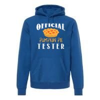 Pumpkin Pie Tester Funny Thanksgiving Cool Gift Premium Hoodie