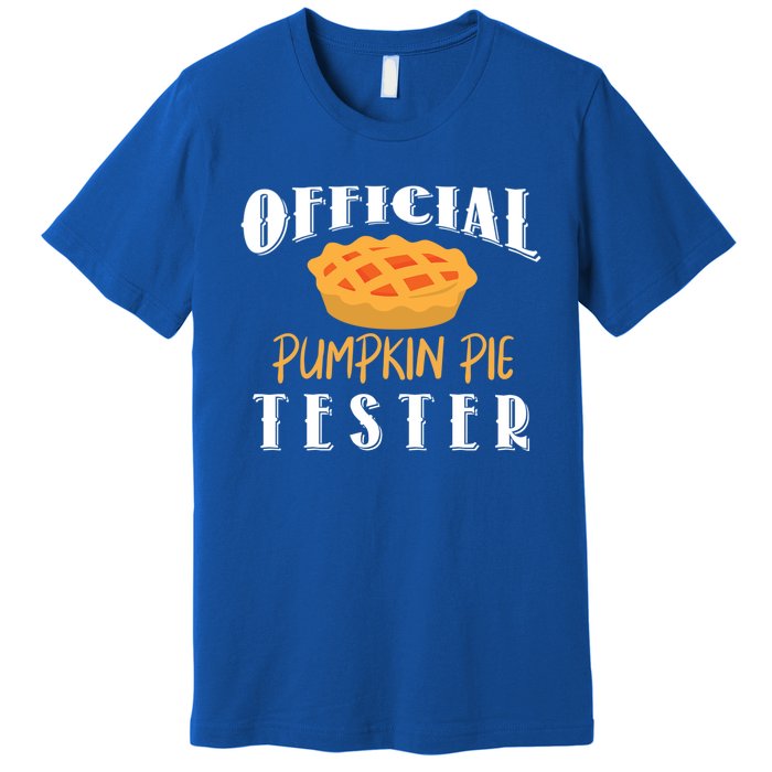 Pumpkin Pie Tester Funny Thanksgiving Cool Gift Premium T-Shirt