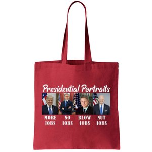 Presidential Portraits Trump More Jobs Biden Nut Jobs Tote Bag