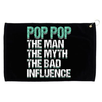 Pop Pop The The Myth Bad Influence Grandpa Grommeted Golf Towel