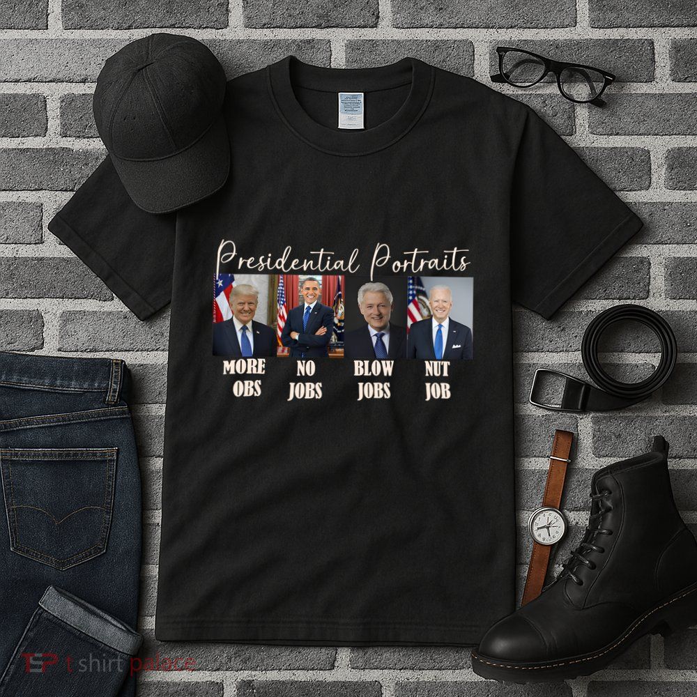 Presidential Portraits Trump More Jobs Obama No Jobs Bush Tall T-Shirt