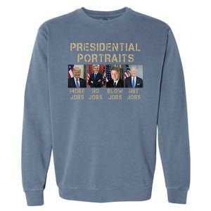 Presidential Portraits Trump More Jobs Funny Political Garment-Dyed Sweatshirt