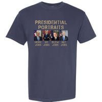 Presidential Portraits Trump More Jobs Funny Political Garment-Dyed Heavyweight T-Shirt