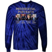 Presidential Portraits Trump More Jobs Funny Political Tie-Dye Long Sleeve Shirt