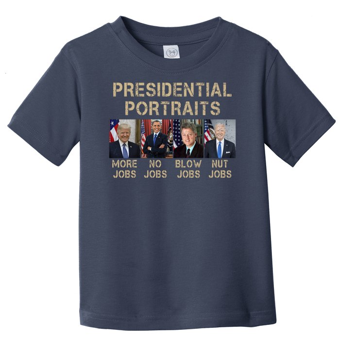 Presidential Portraits Trump More Jobs Funny Political Toddler T-Shirt