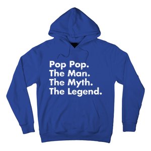 Pop Pop The The Myth The Legend Dad Grandpa Gift Hoodie