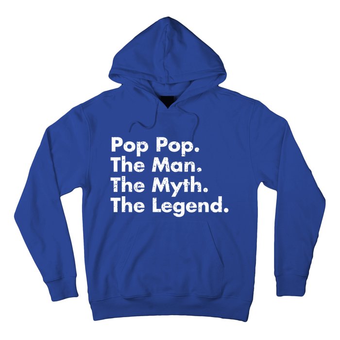 Pop Pop The The Myth The Legend Dad Grandpa Gift Hoodie