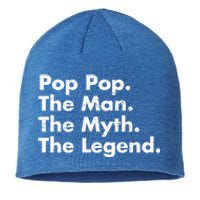 Pop Pop The The Myth The Legend Dad Grandpa Gift Sustainable Beanie