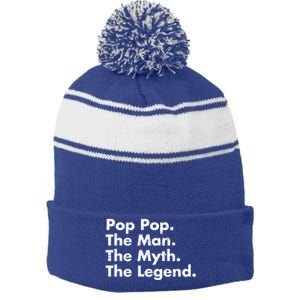 Pop Pop The The Myth The Legend Dad Grandpa Gift Stripe Pom Pom Beanie